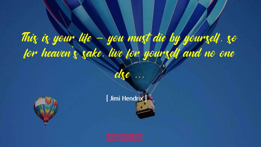 Live For Yourself quotes by Jimi Hendrix
