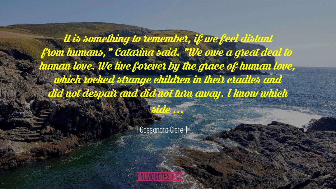 Live Forever quotes by Cassandra Clare