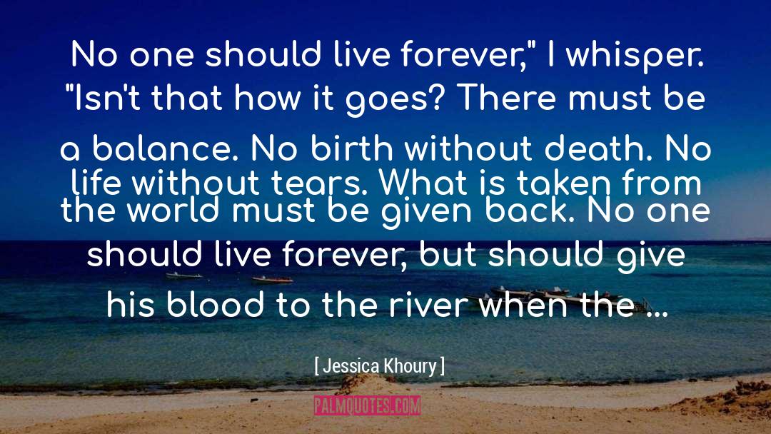 Live Forever quotes by Jessica Khoury