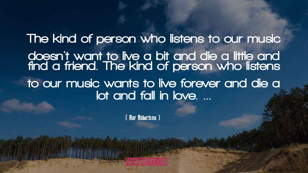 Live Forever quotes by Ray Robertson