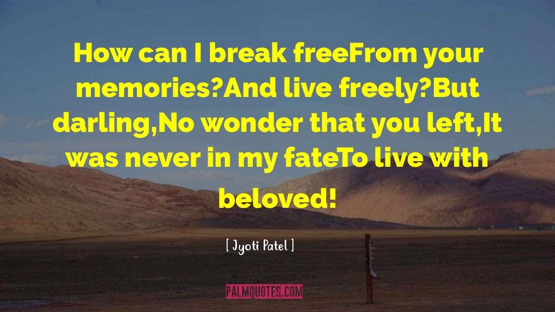 Live Freely quotes by Jyoti Patel