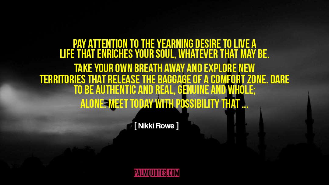 Live From Your Soul Essence quotes by Nikki Rowe