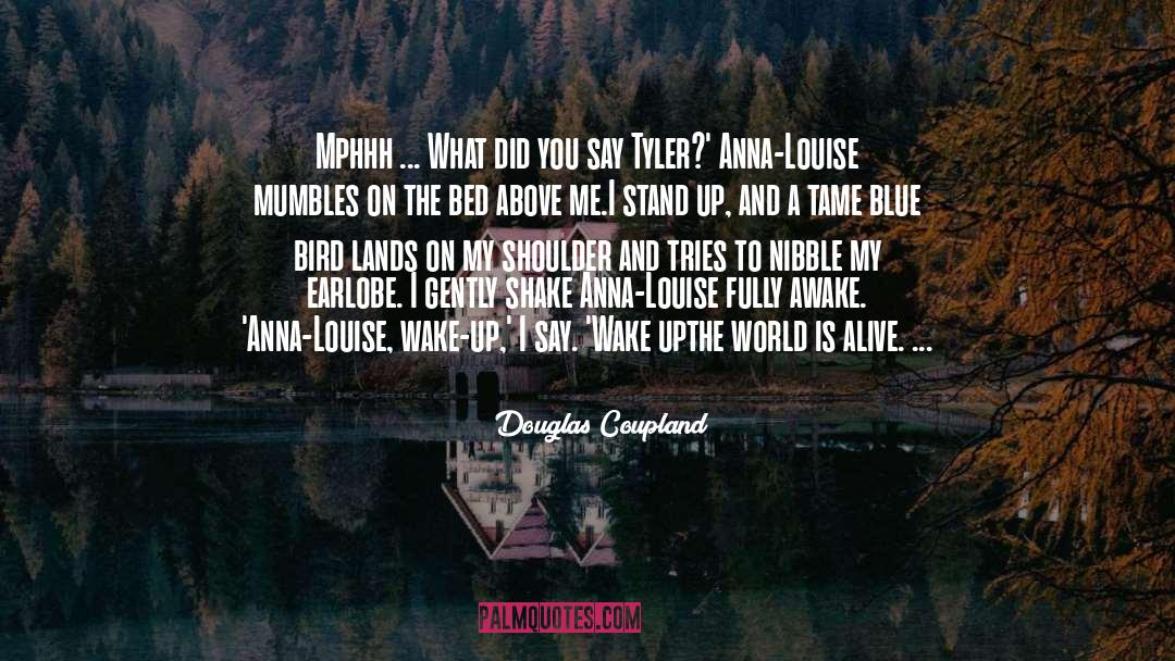 Live Fully Alive quotes by Douglas Coupland