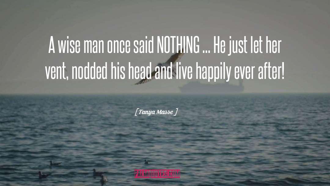 Live Happily quotes by Tanya Masse