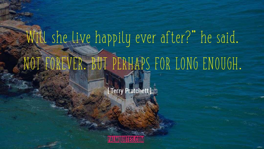 Live Happily quotes by Terry Pratchett