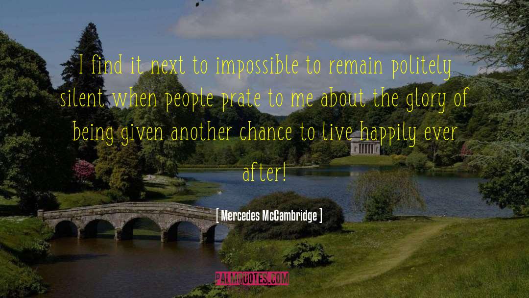 Live Happily quotes by Mercedes McCambridge