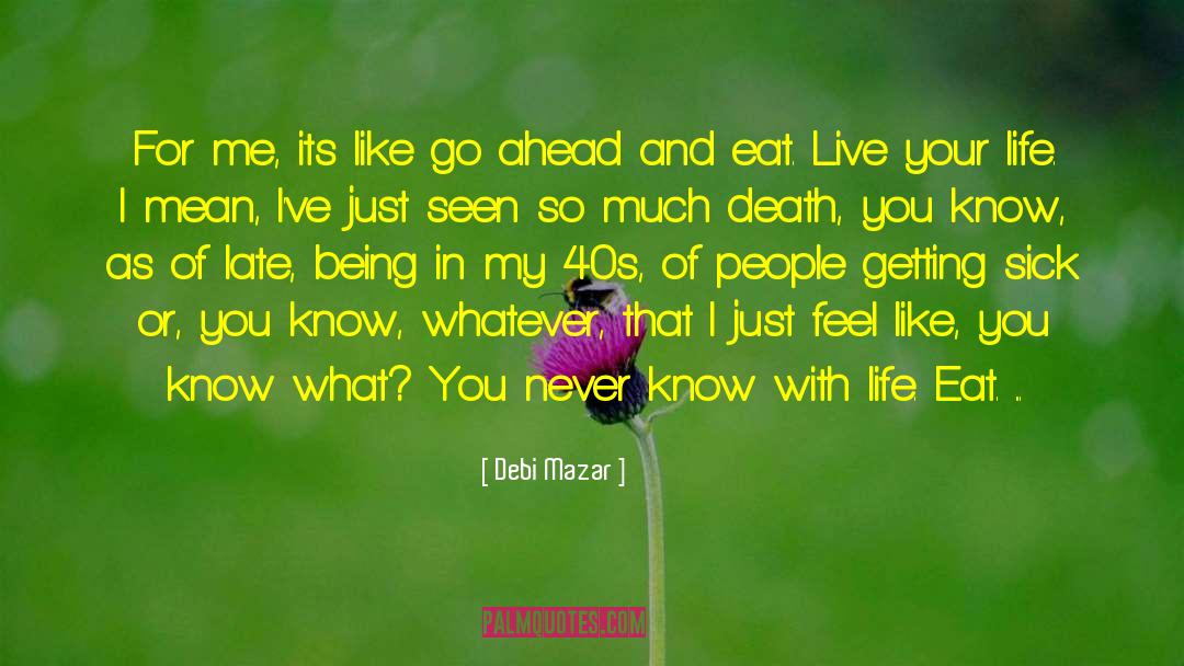 Live Healthy Live Young quotes by Debi Mazar