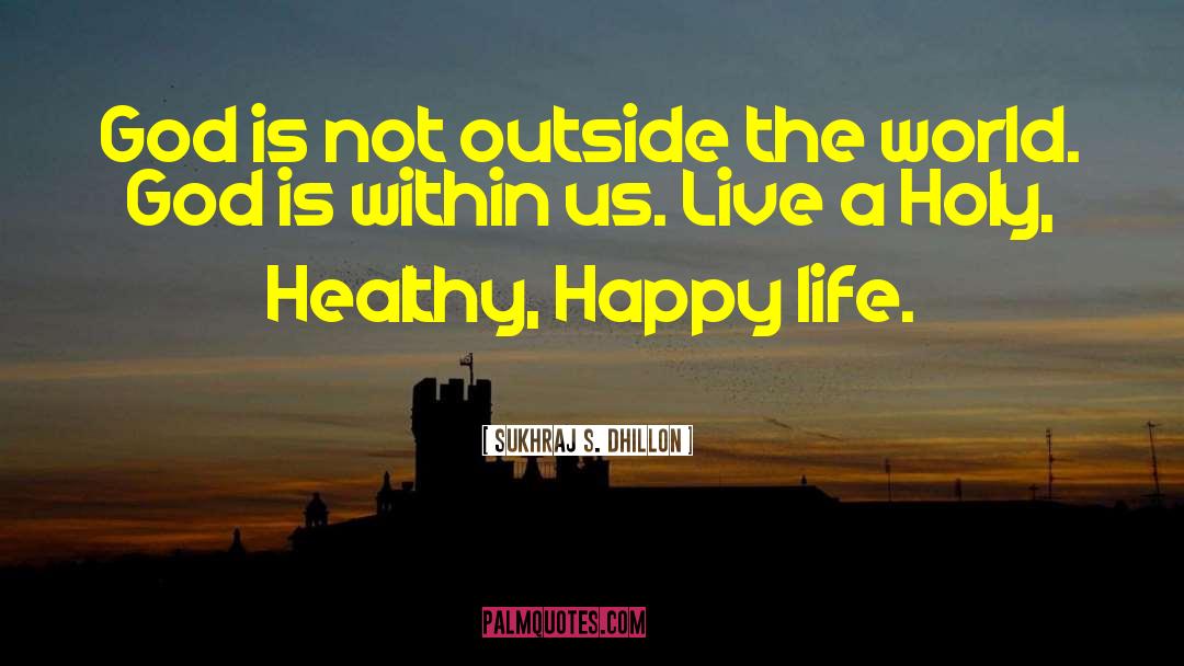 Live Healthy Live Young quotes by Sukhraj S. Dhillon