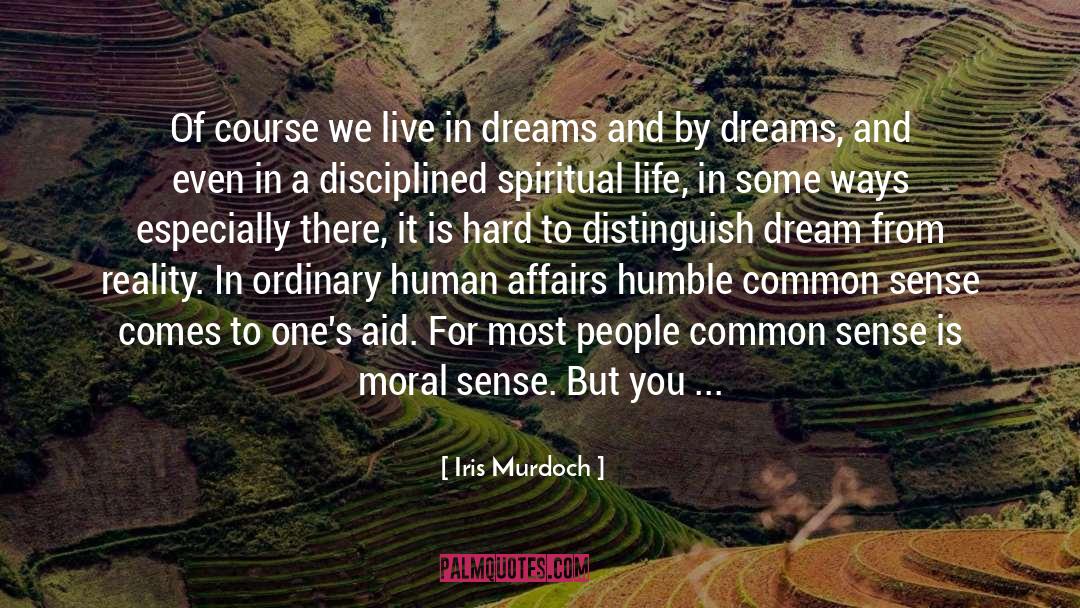 Live In Dreams quotes by Iris Murdoch