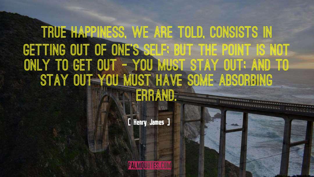 Live In Happiness quotes by Henry James
