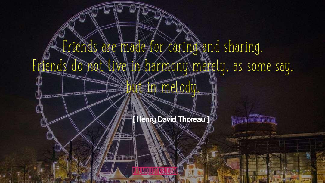 Live In Harmony quotes by Henry David Thoreau