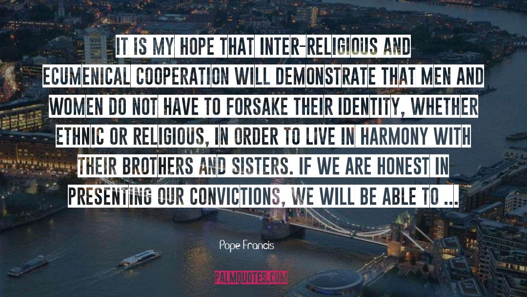 Live In Harmony quotes by Pope Francis