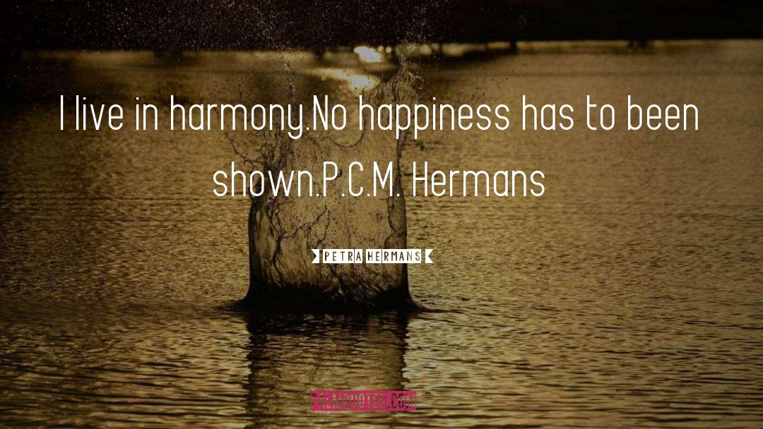 Live In Harmony quotes by Petra Hermans