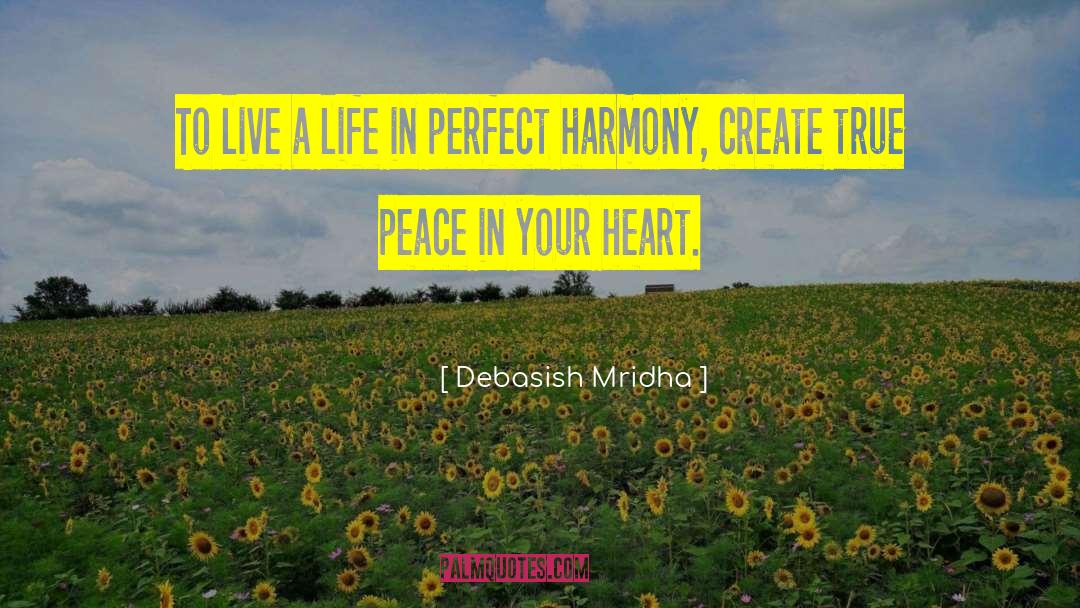 Live In Harmony quotes by Debasish Mridha