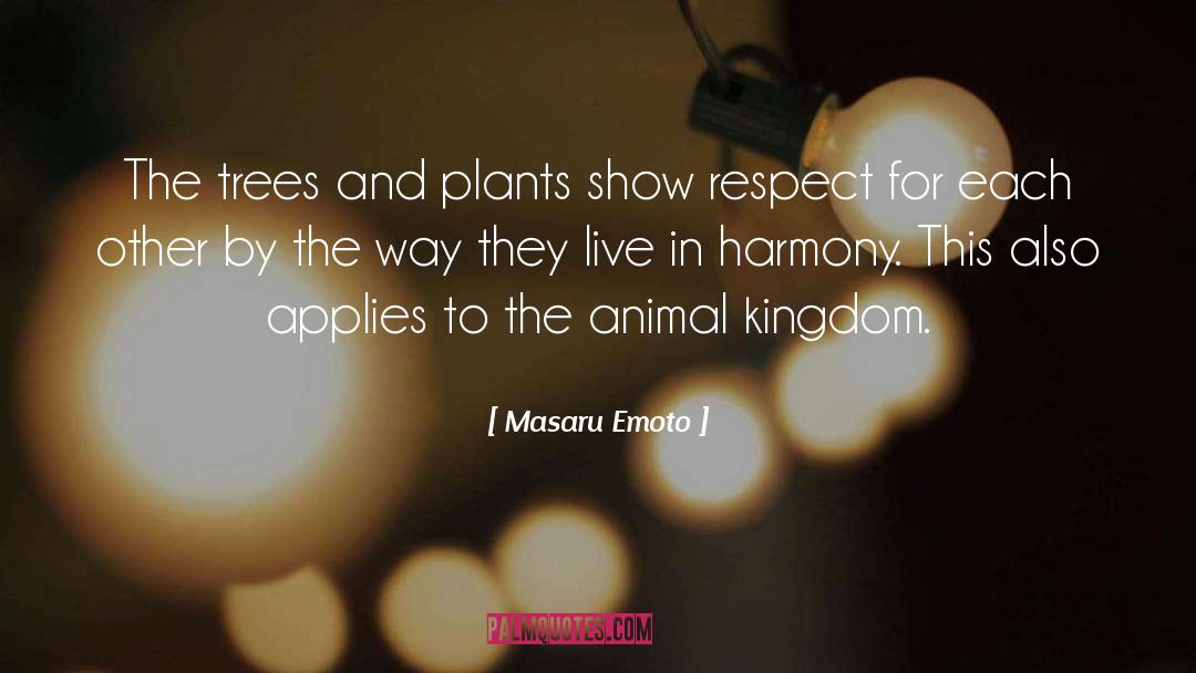 Live In Harmony quotes by Masaru Emoto