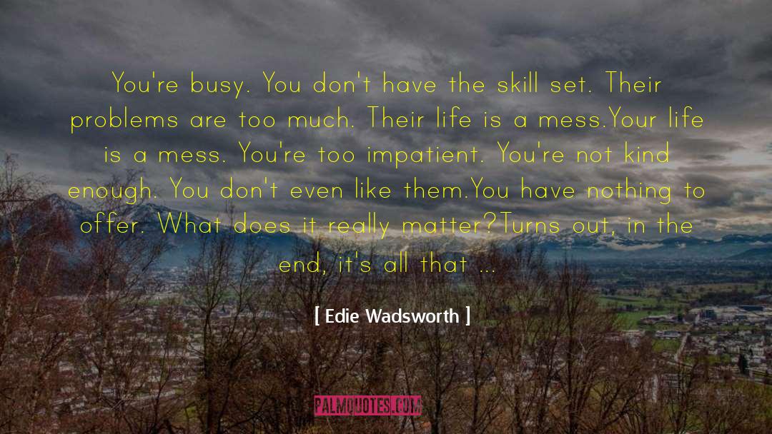 Live In Love quotes by Edie Wadsworth