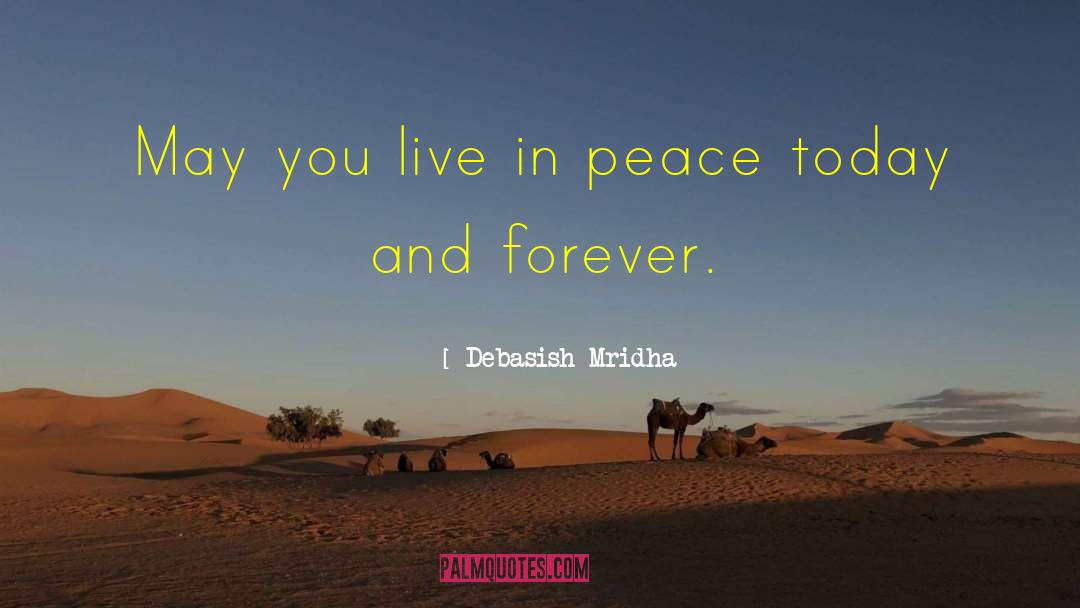 Live In Peace quotes by Debasish Mridha