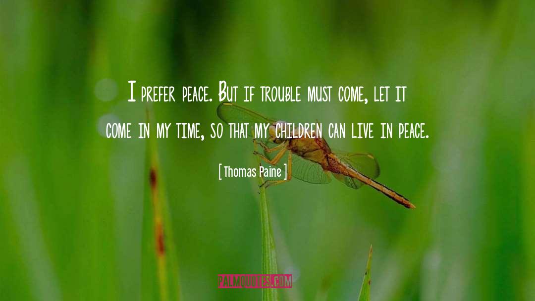 Live In Peace quotes by Thomas Paine