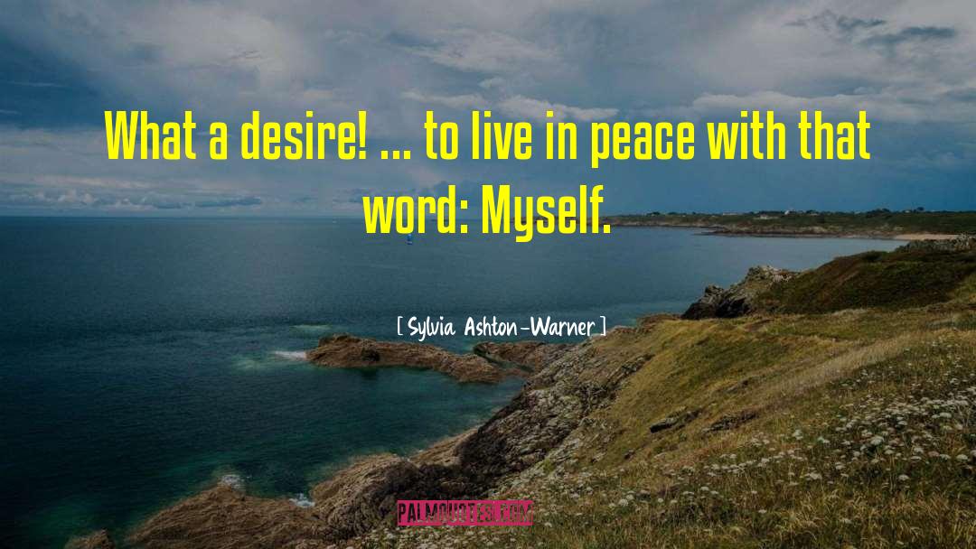 Live In Peace quotes by Sylvia Ashton-Warner
