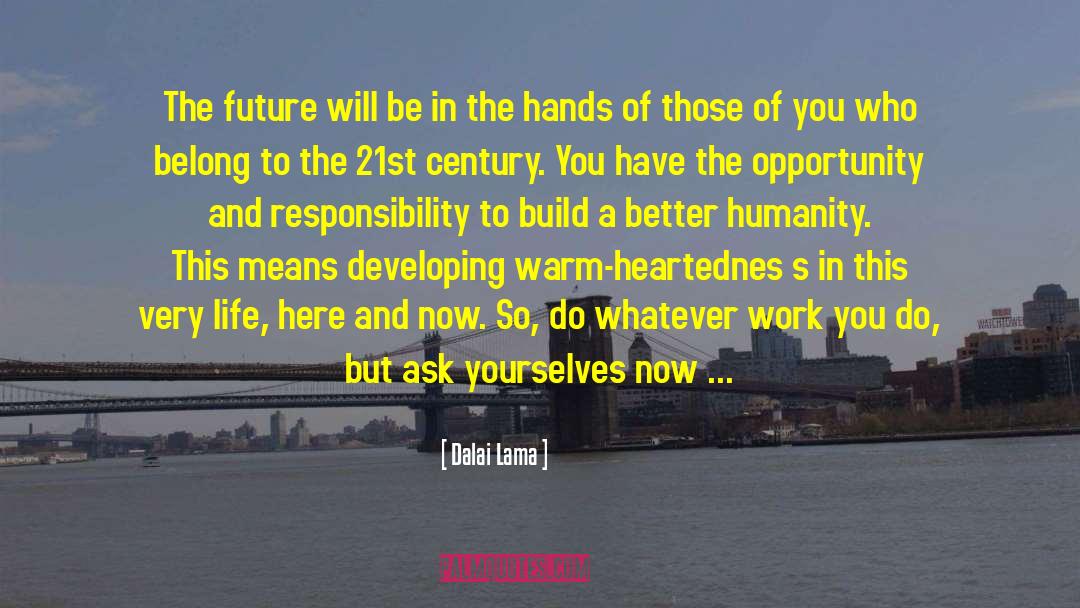 Live In The Here And Now quotes by Dalai Lama