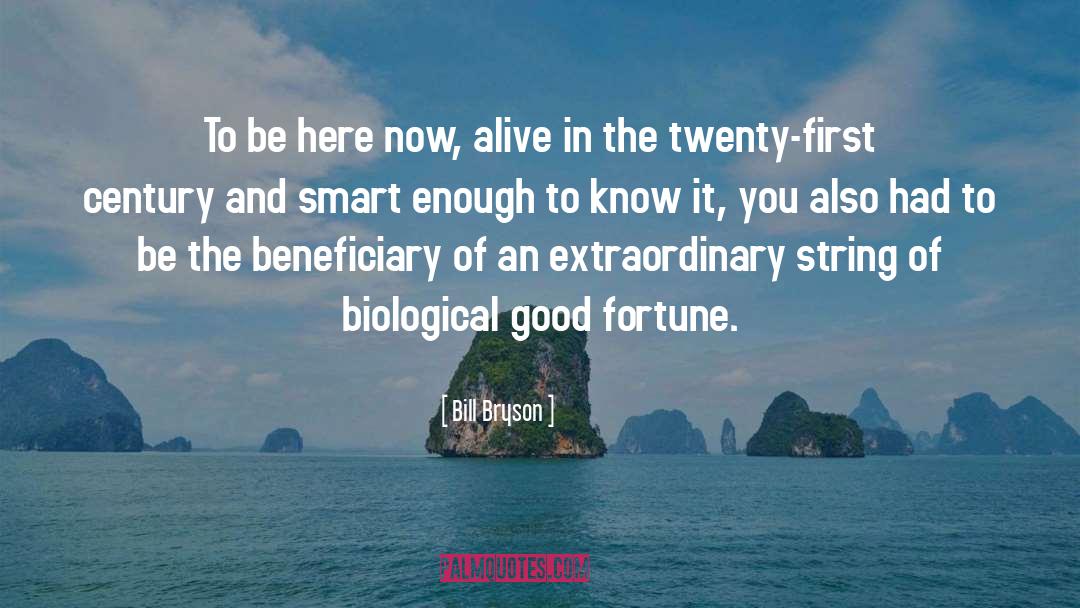Live In The Here And Now quotes by Bill Bryson