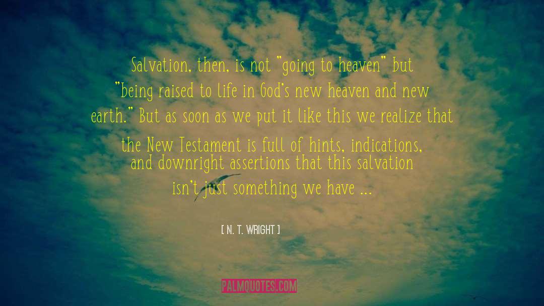 Live In The Here And Now quotes by N. T. Wright