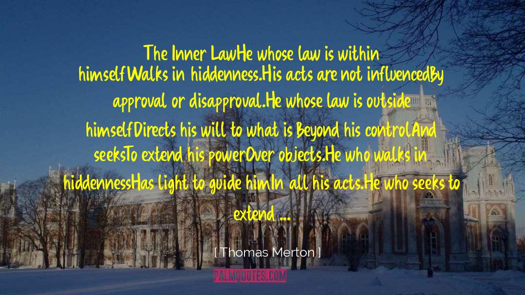 Live In The Light Of All That Is quotes by Thomas Merton