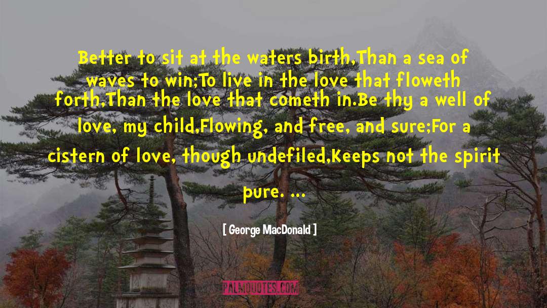 Live In The Now quotes by George MacDonald