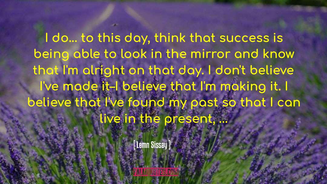 Live In The Present quotes by Lemn Sissay