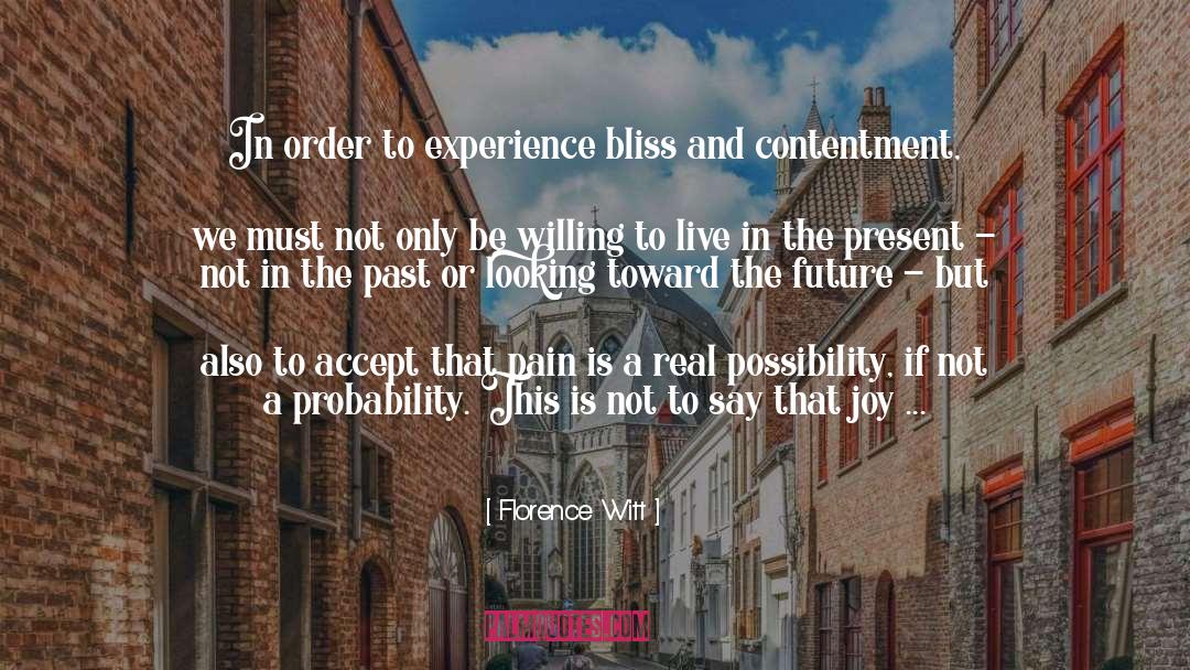 Live In The Present quotes by Florence Witt