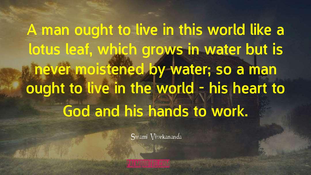 Live In This World quotes by Swami Vivekananda