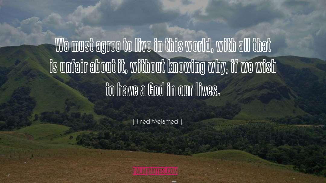 Live In This World quotes by Fred Melamed
