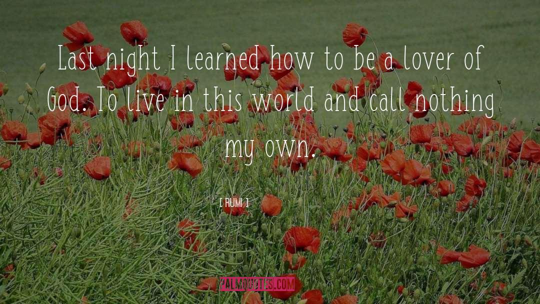 Live In This World quotes by Rumi