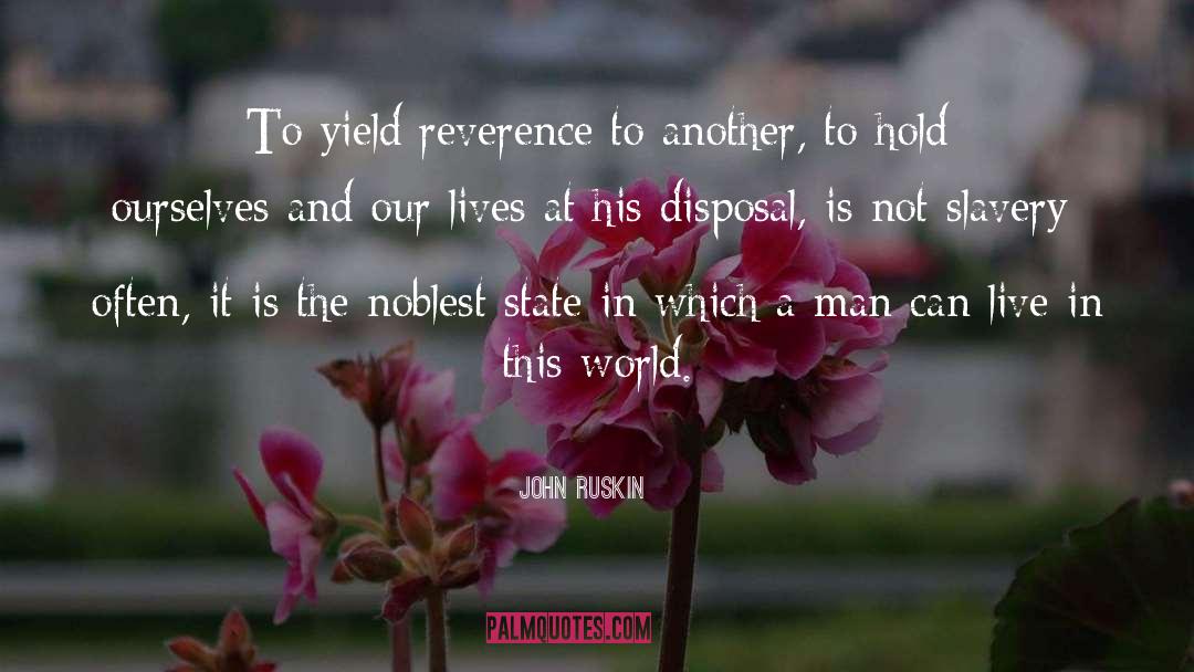 Live In This World quotes by John Ruskin