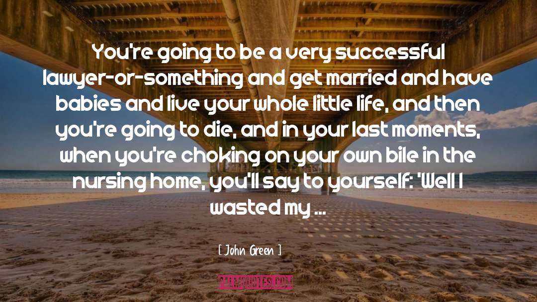 Live In Your Dreams quotes by John Green