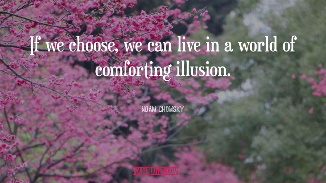 Live Inspired quotes by Noam Chomsky