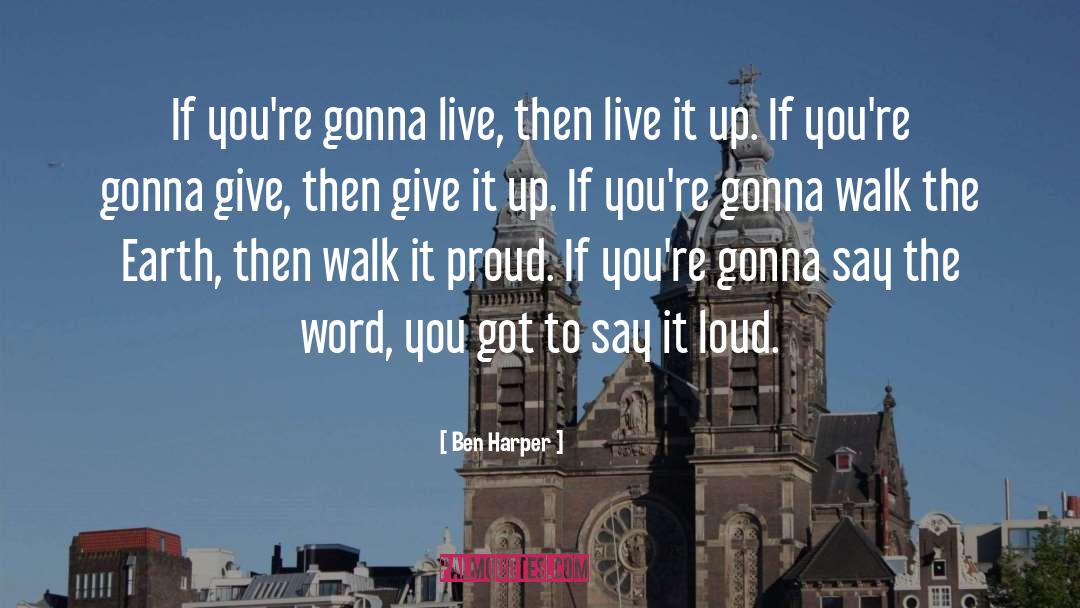 Live It Up quotes by Ben Harper