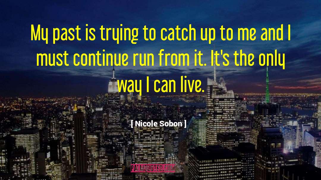 Live It Up Today quotes by Nicole Sobon