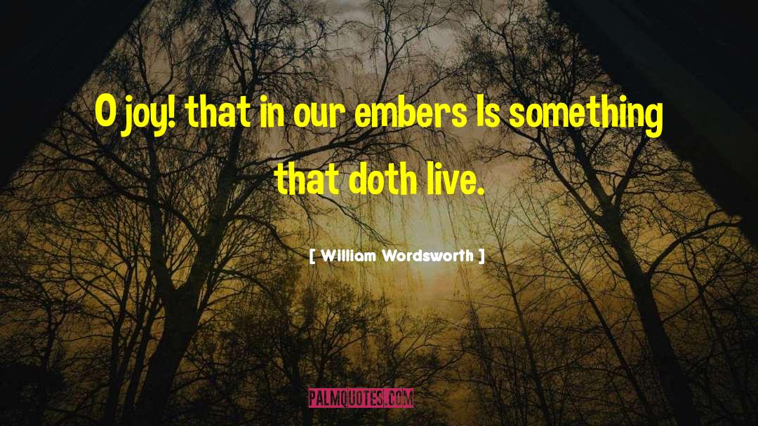 Live Joy quotes by William Wordsworth