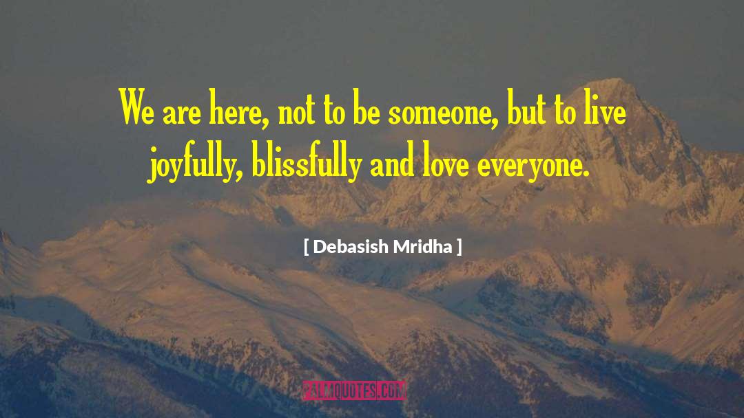 Live Joyfully quotes by Debasish Mridha