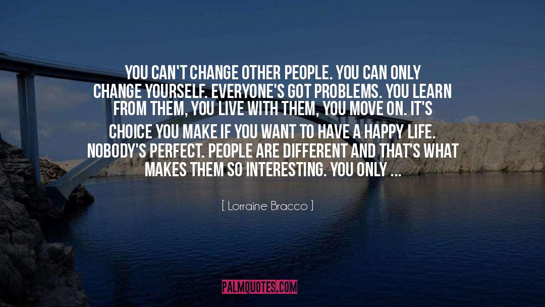 Live Life Happy Inspirational quotes by Lorraine Bracco