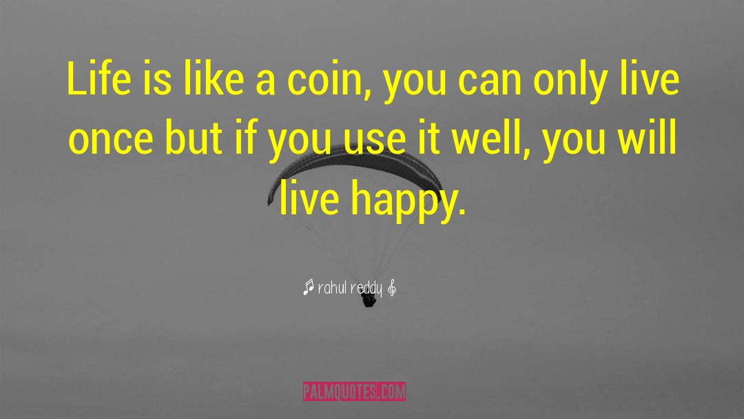 Live Life Happy Inspirational quotes by Rahul Reddy