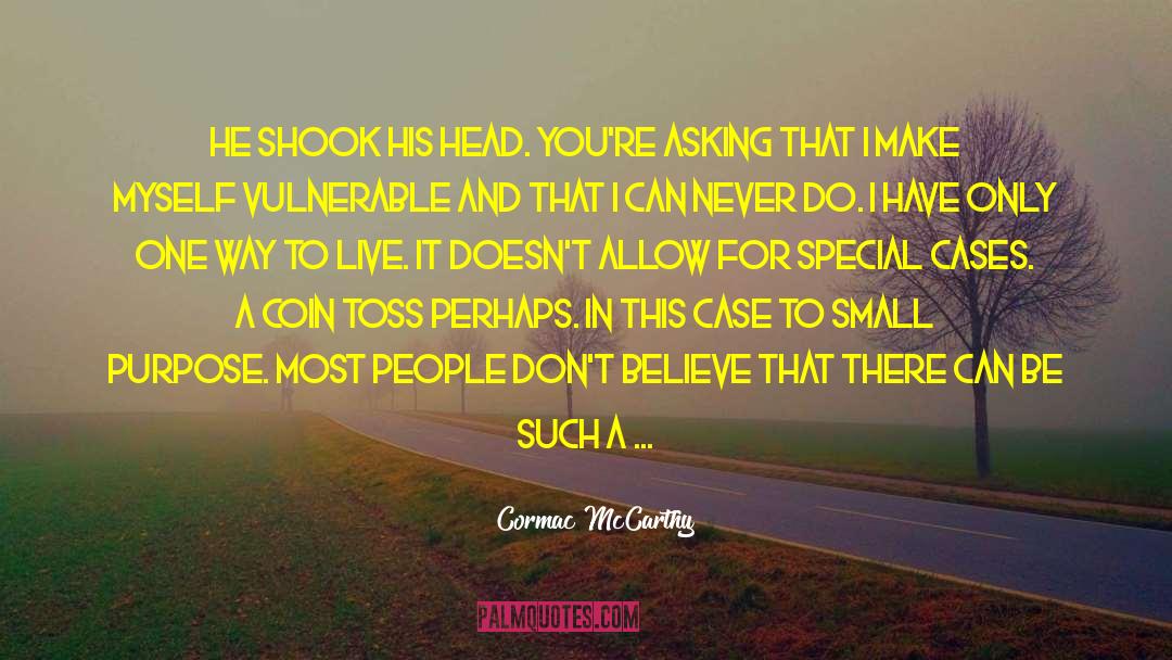 Live Life Loud quotes by Cormac McCarthy