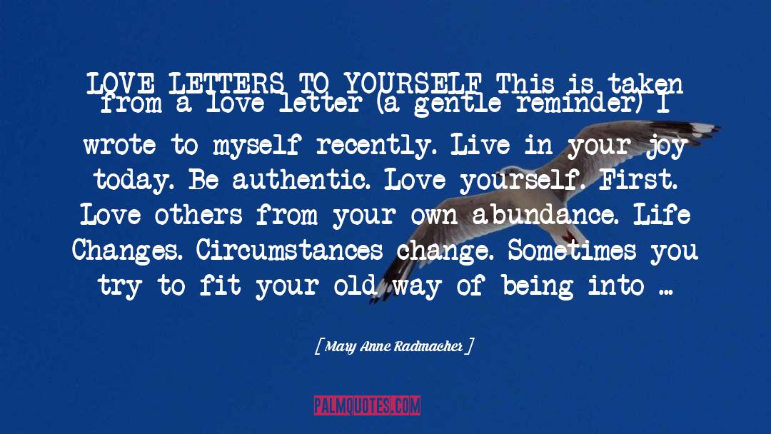 Live Life On Your Own Terms quotes by Mary Anne Radmacher