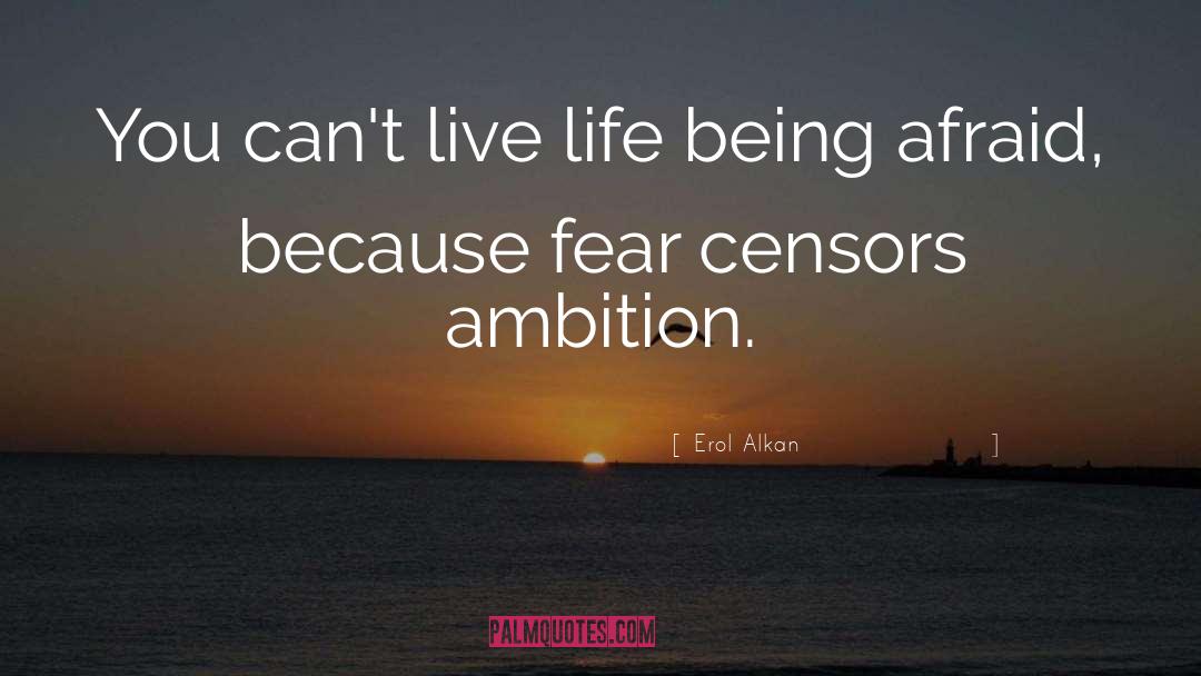 Live Life quotes by Erol Alkan