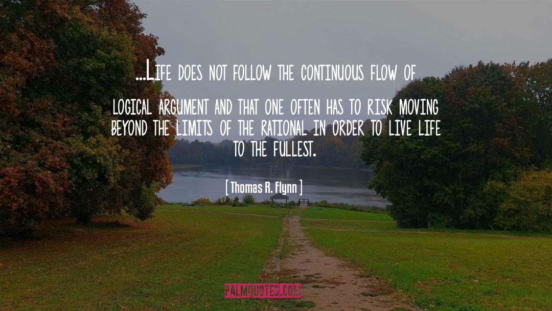 Live Life To The Fullest quotes by Thomas R. Flynn