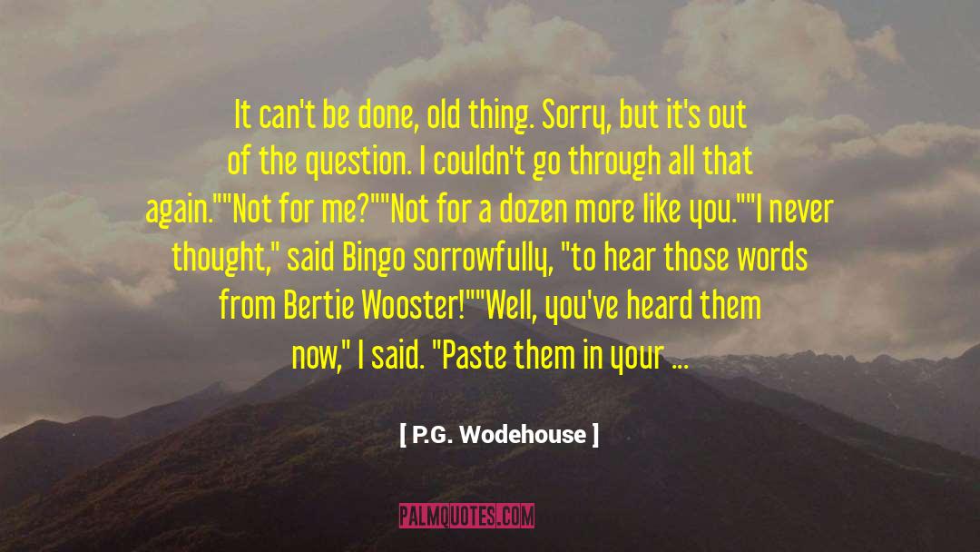 Live Like Butterfly quotes by P.G. Wodehouse