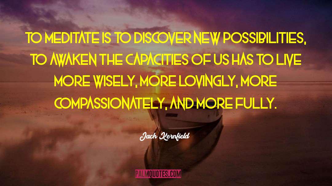 Live More quotes by Jack Kornfield