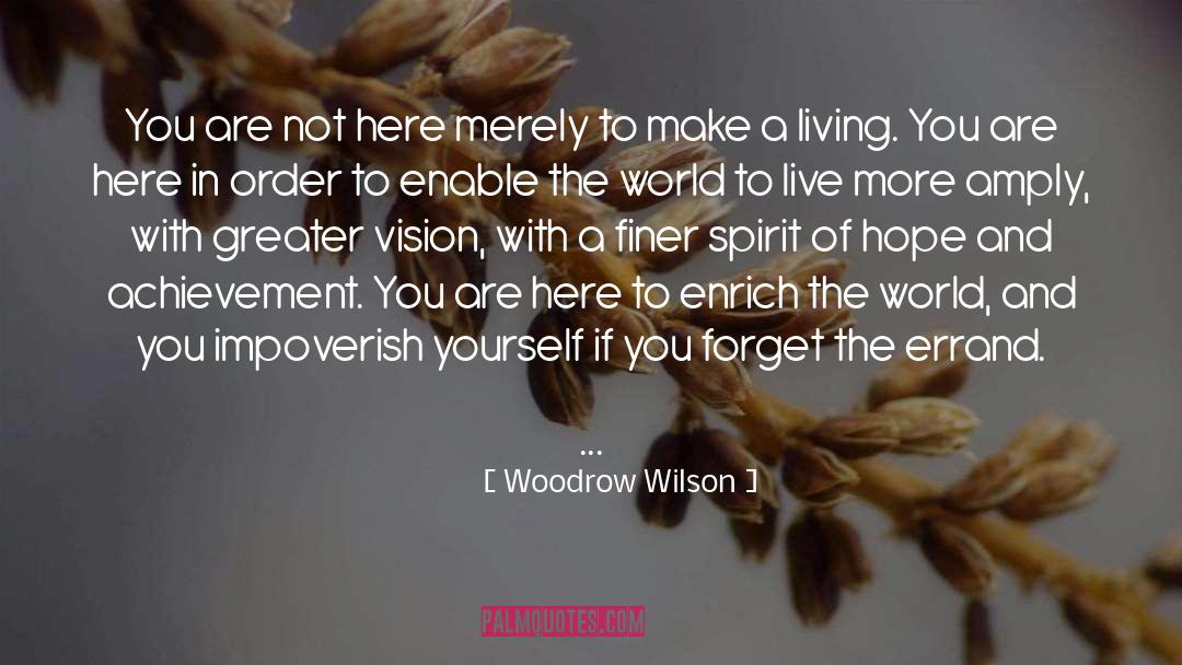 Live More quotes by Woodrow Wilson