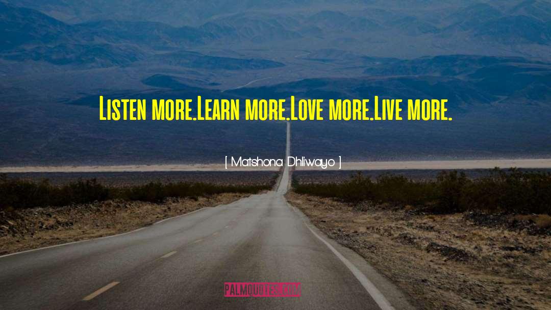 Live More quotes by Matshona Dhliwayo